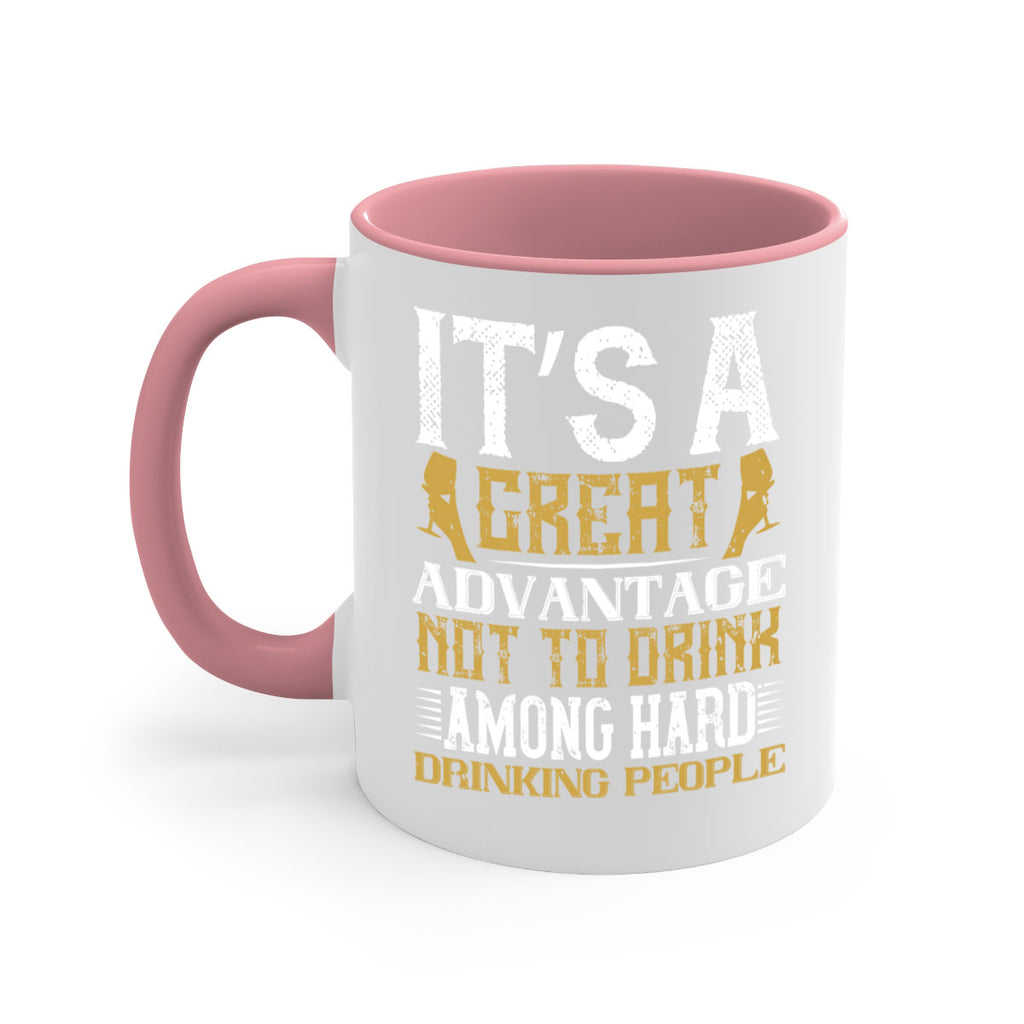 it’s a great advantage not to drink among hard drinking people 36#- drinking-Mug / Coffee Cup