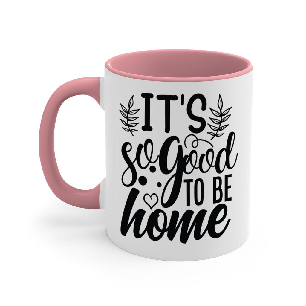 its good to be home 24#- Family-Mug / Coffee Cup