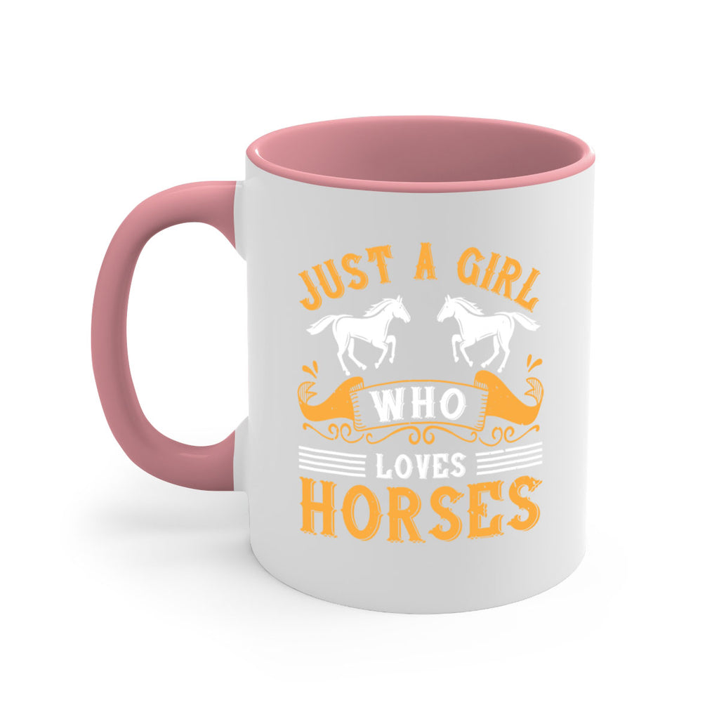 just a girl who loves horses Style 31#- horse-Mug / Coffee Cup