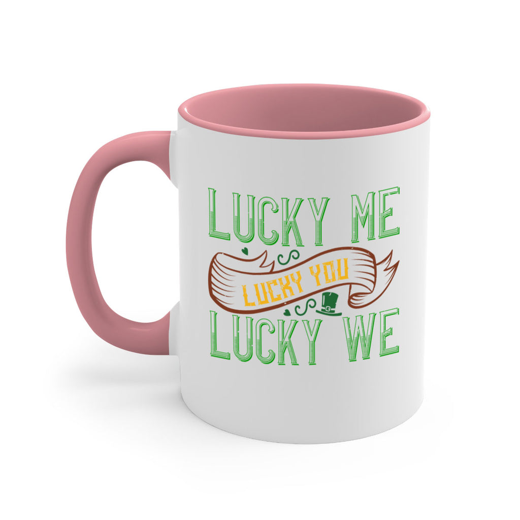 lucky me lucky you lucky me Style 118#- St Patricks Day-Mug / Coffee Cup