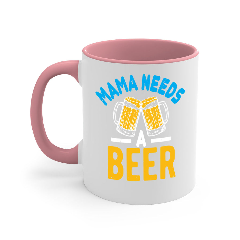 mama needs a beer 61#- beer-Mug / Coffee Cup