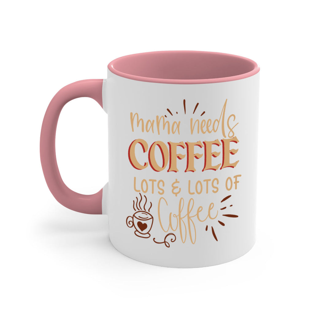 mama needs coffee lots lots of coffee 208#- coffee-Mug / Coffee Cup