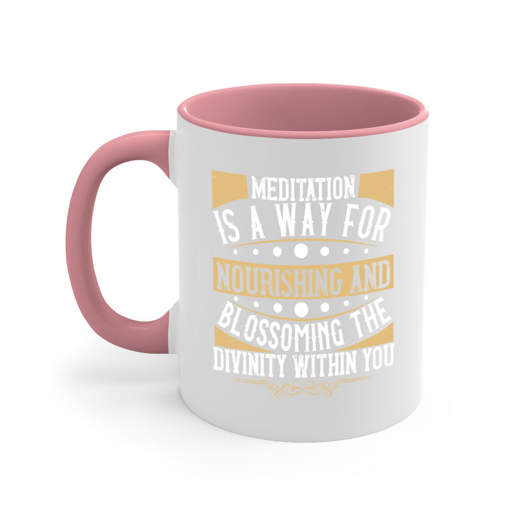 meditation is a way for nourishing and blossoming the divinity within you 72#- yoga-Mug / Coffee Cup