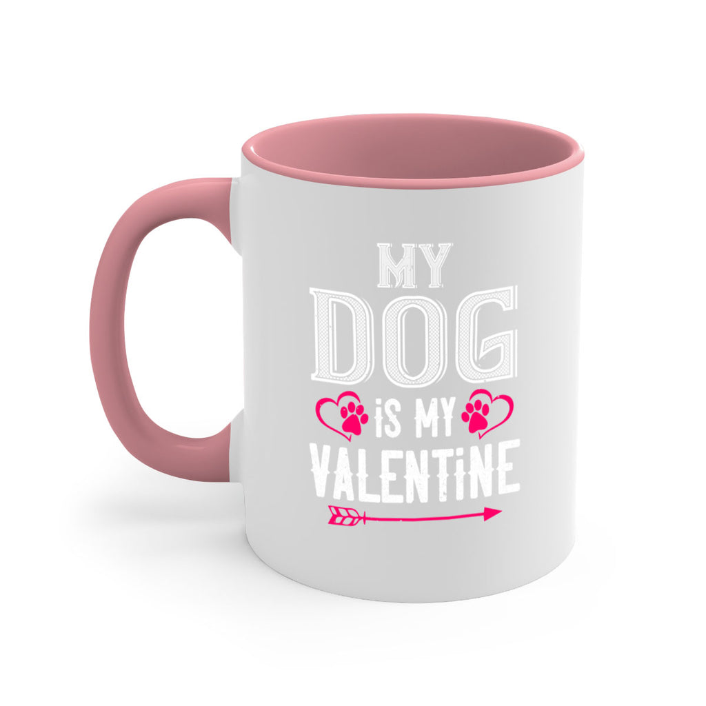 my dog is my valentine 38#- valentines day-Mug / Coffee Cup