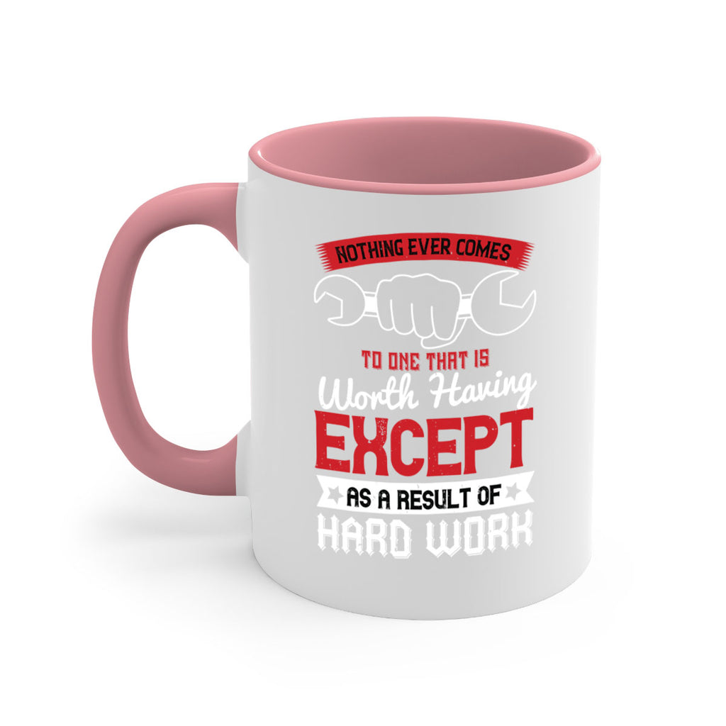 nothing ever comes to one that is worth having except as a result of hard work 23#- labor day-Mug / Coffee Cup