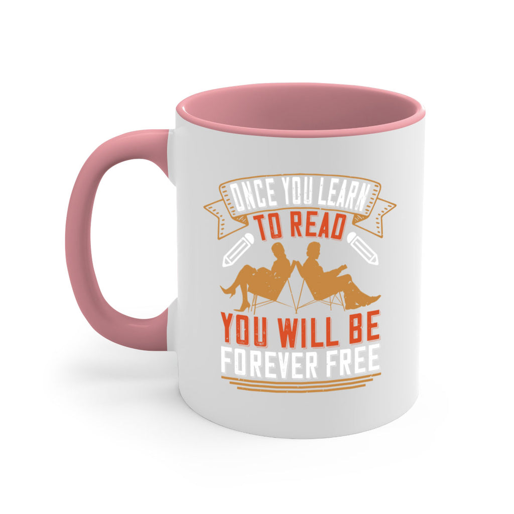 once you learn to read you will be forever free 55#- Reading - Books-Mug / Coffee Cup