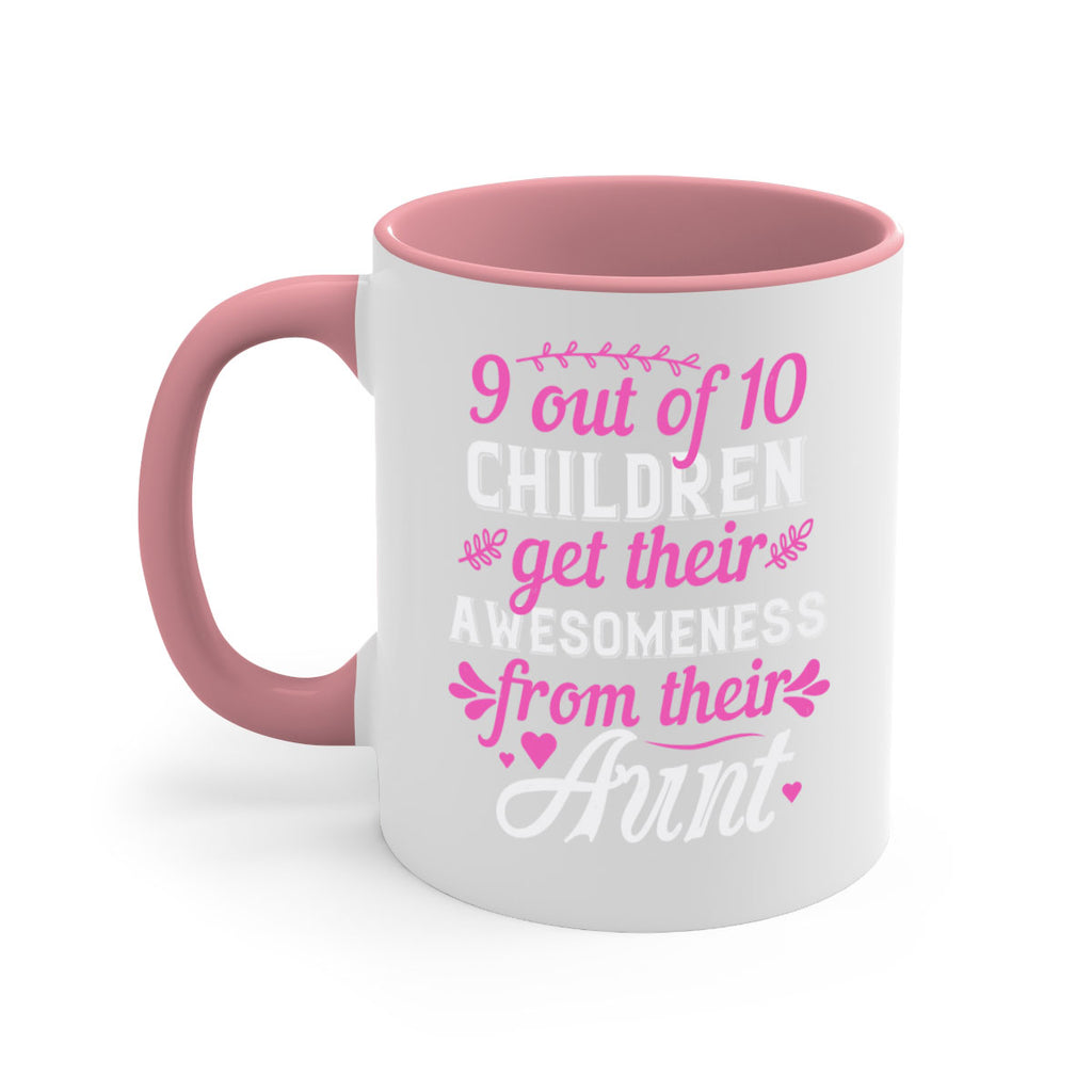 out of children get their awesomeness from their aunt Style 57#- aunt-Mug / Coffee Cup