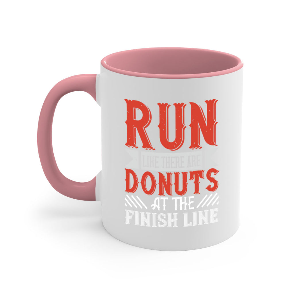 run like there are donuts at the finish line 26#- running-Mug / Coffee Cup