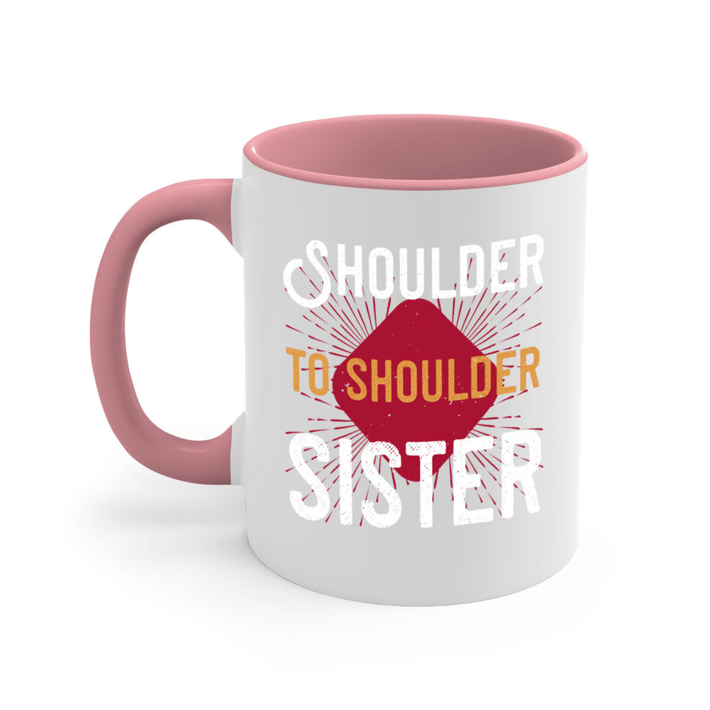 shoulder to shoulder sister 19#- sister-Mug / Coffee Cup