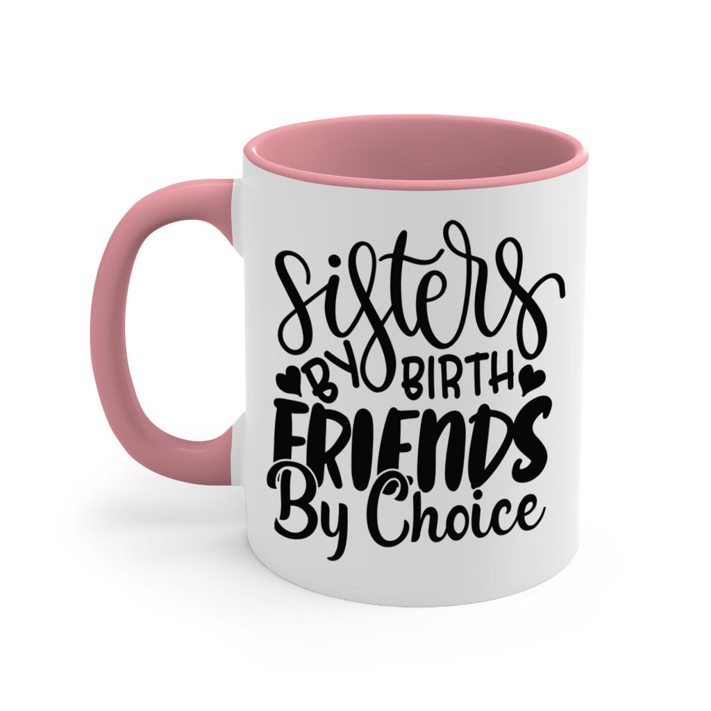 sisters by birth friends by choice 56#- sister-Mug / Coffee Cup
