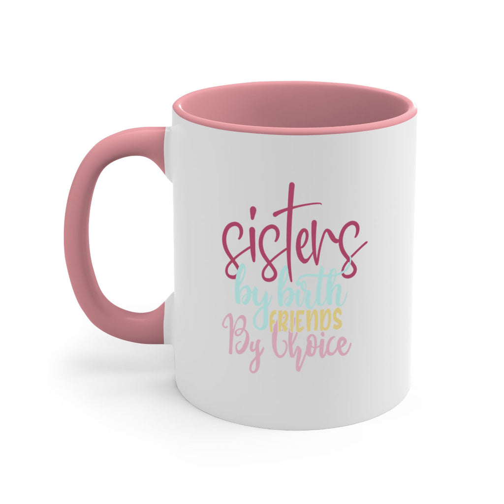 sisters by birth friends by choice 57#- sister-Mug / Coffee Cup