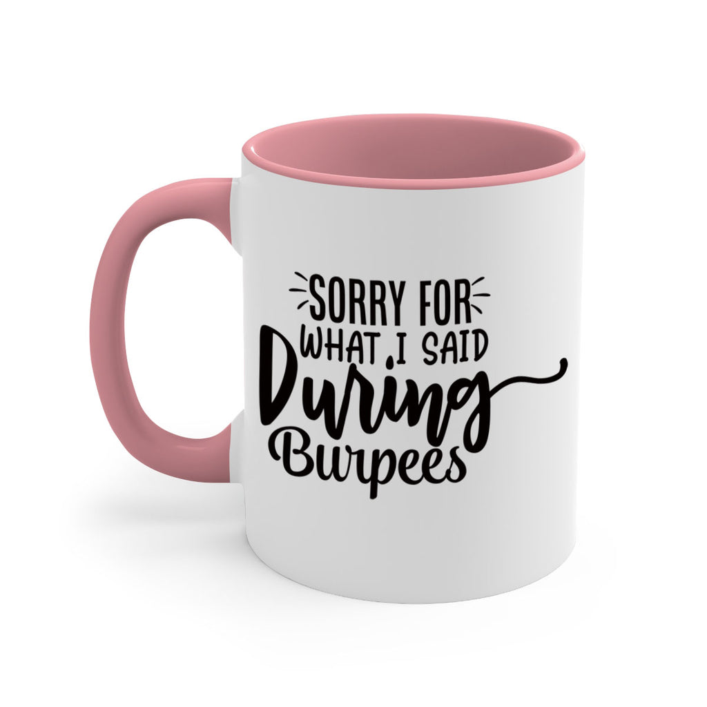 sorry for what i said during burpees 15#- gym-Mug / Coffee Cup