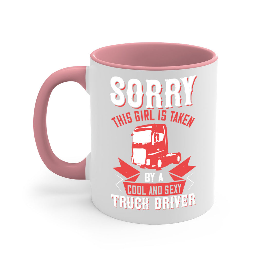 sorry this girl is taken by a cool and sexy truck driver Style 22#- truck driver-Mug / Coffee Cup