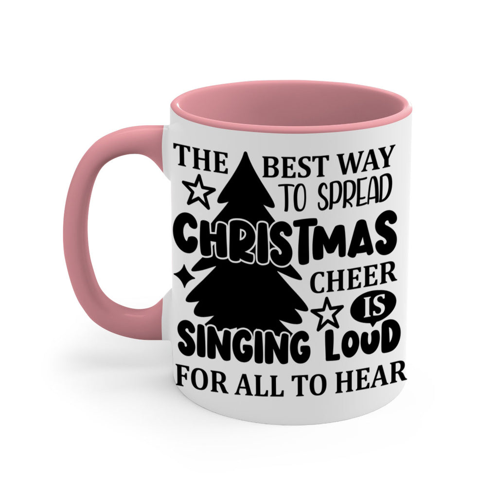 the best way to spread christmas cheer is singing loud for all to hear style 1193#- christmas-Mug / Coffee Cup