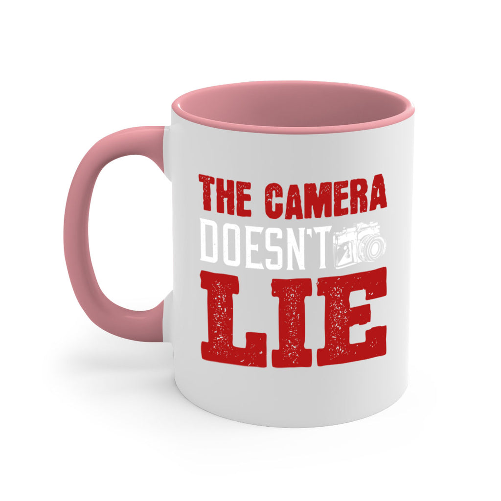 the camera doesnt lie 15#- photography-Mug / Coffee Cup