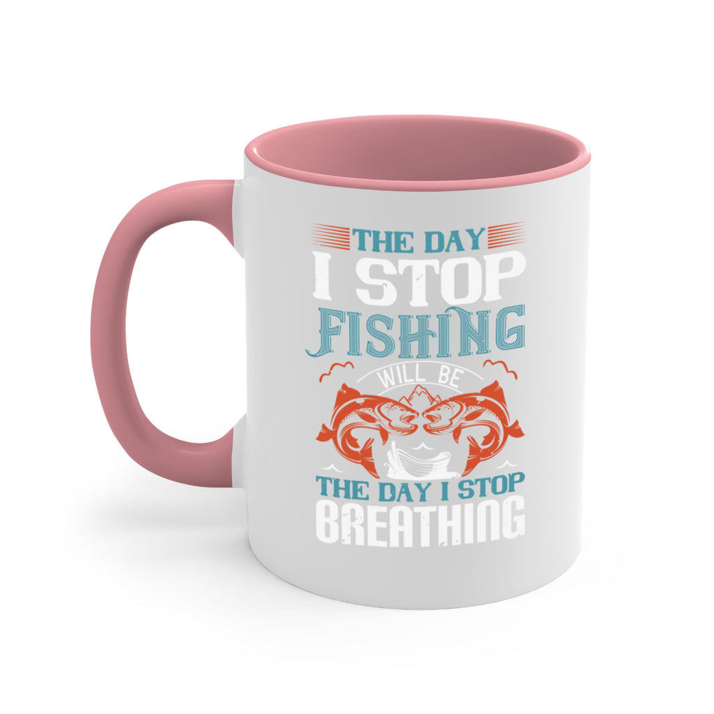 the day i stop fishing will be 26#- fishing-Mug / Coffee Cup