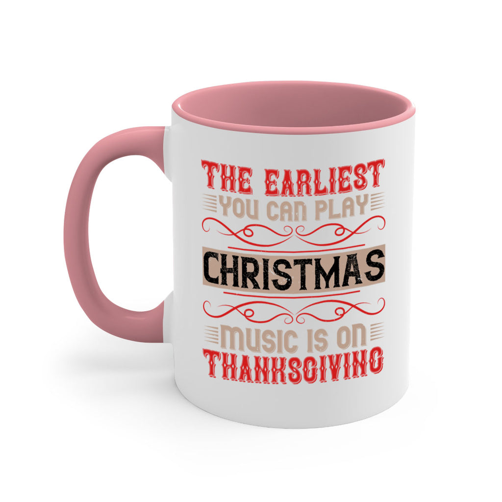 the earliest you can play christmas music is on thanksgiving 4#- thanksgiving-Mug / Coffee Cup