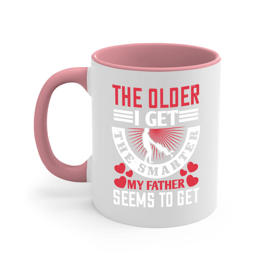 the older i get the smarter my 153#- fathers day-Mug / Coffee Cup