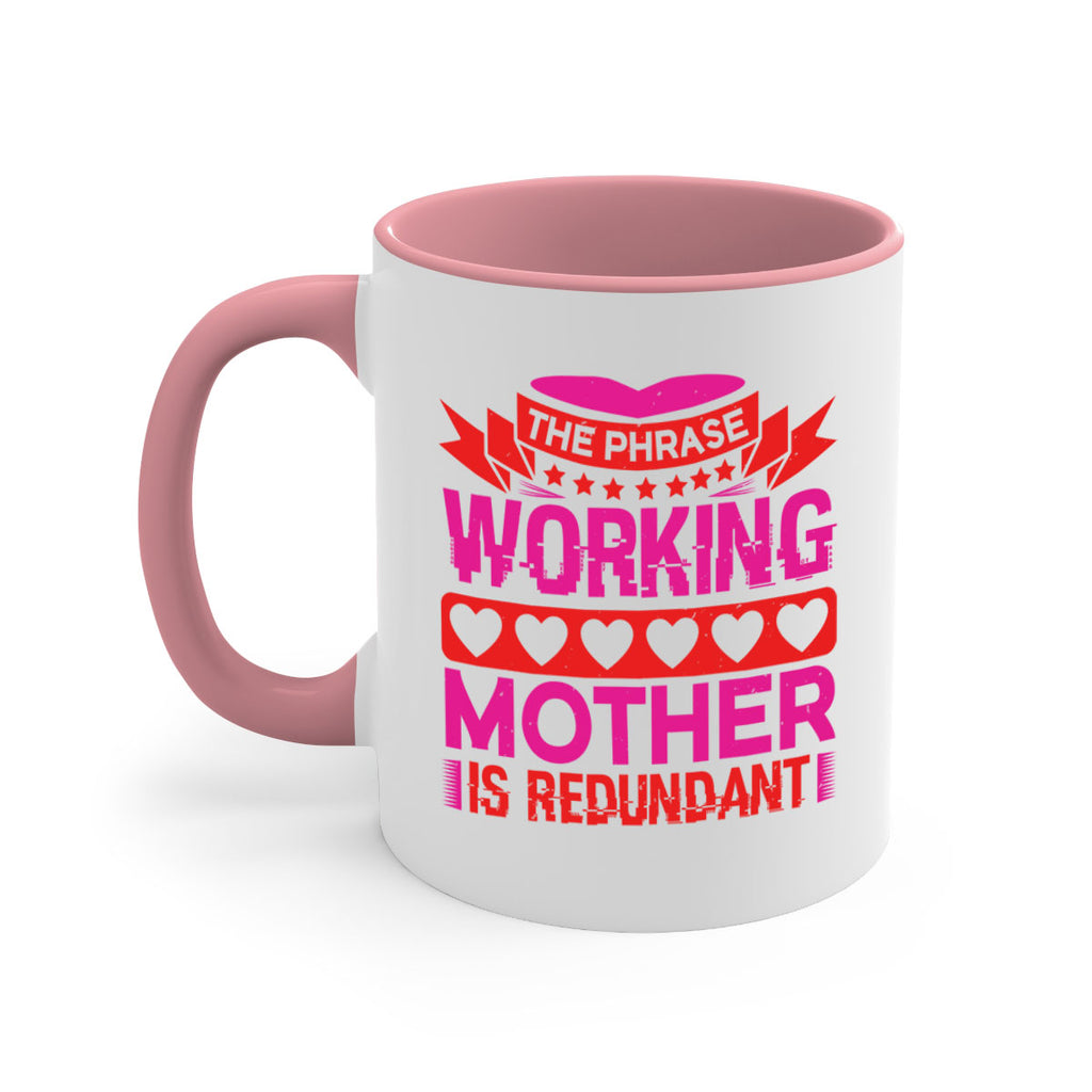 the phrase working mother is redundant 22#- mothers day-Mug / Coffee Cup