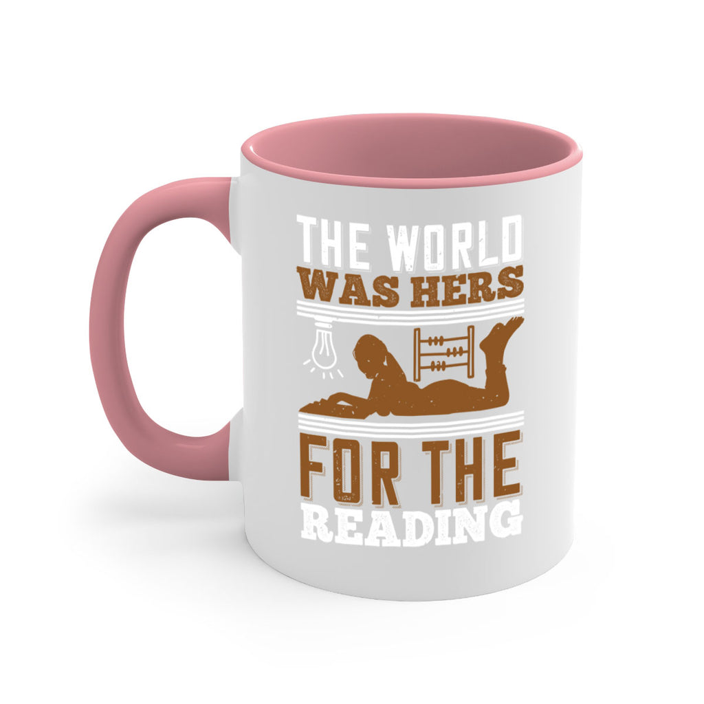the world was hers for the reading 9#- Reading - Books-Mug / Coffee Cup