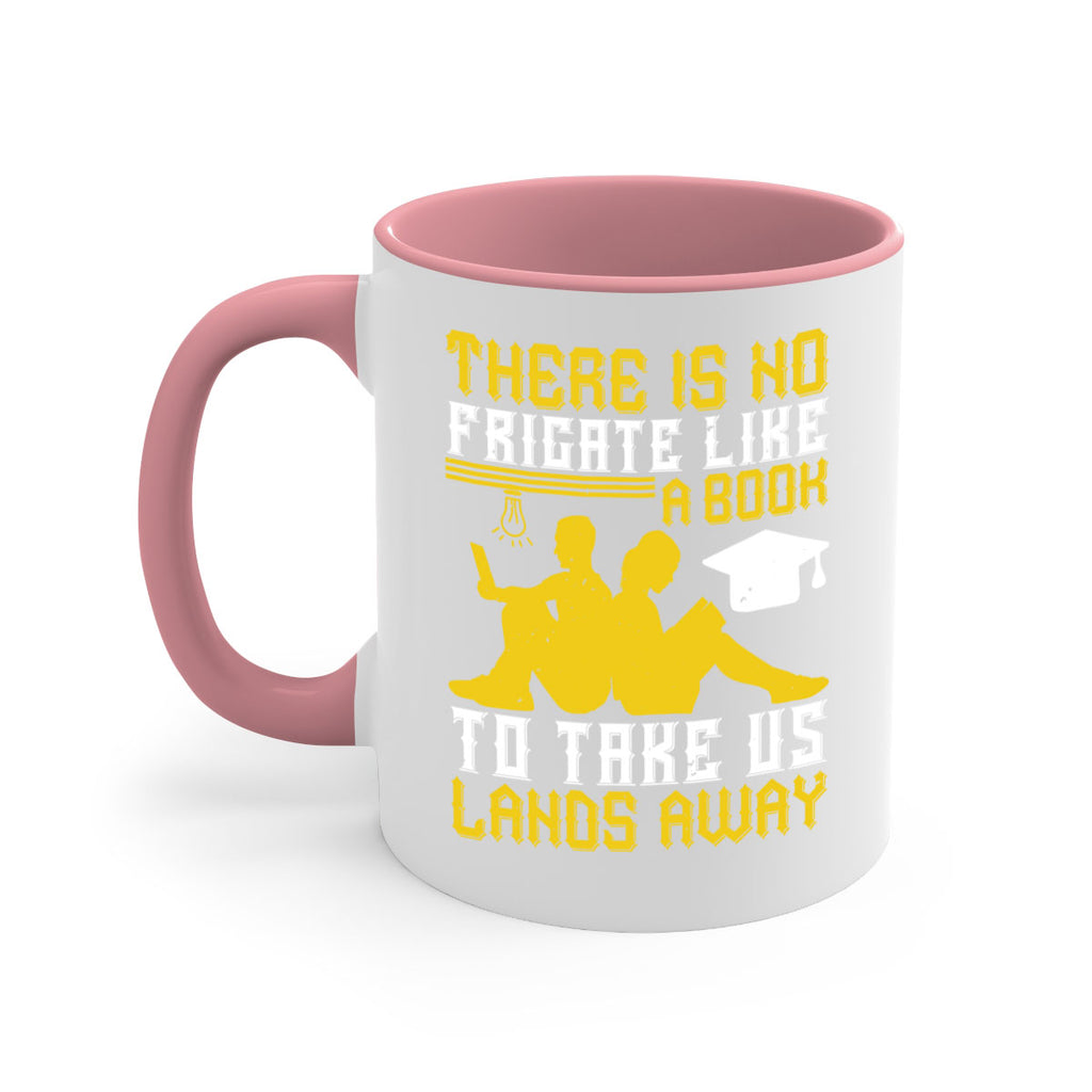 there is no frigate like a book to take us lands away 7#- Reading - Books-Mug / Coffee Cup