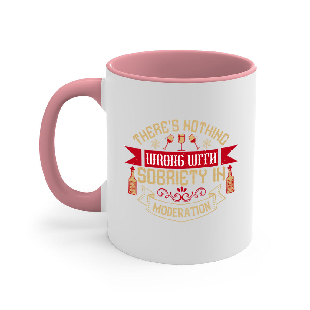 theres nothing wrong with sobriety in moderation 25#- drinking-Mug / Coffee Cup