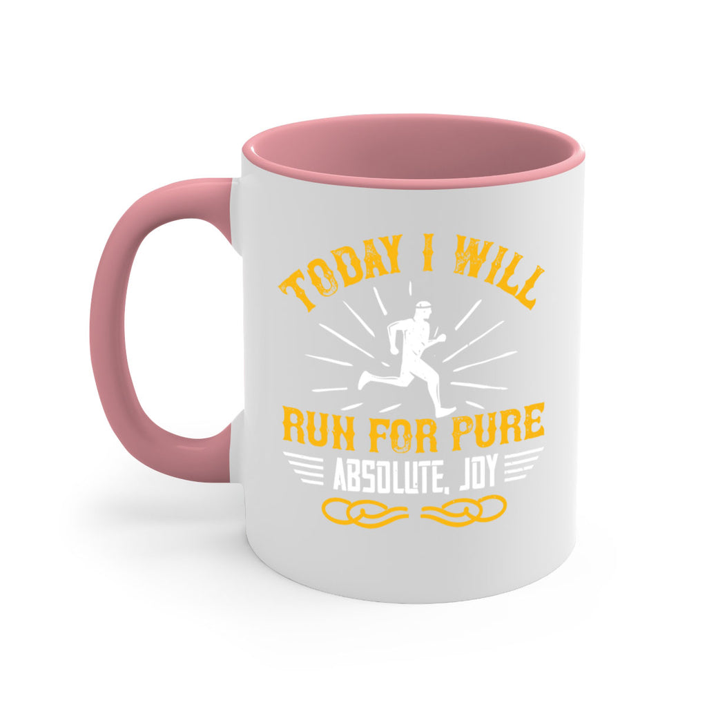 today i will run for pure absolute joy 5#- running-Mug / Coffee Cup
