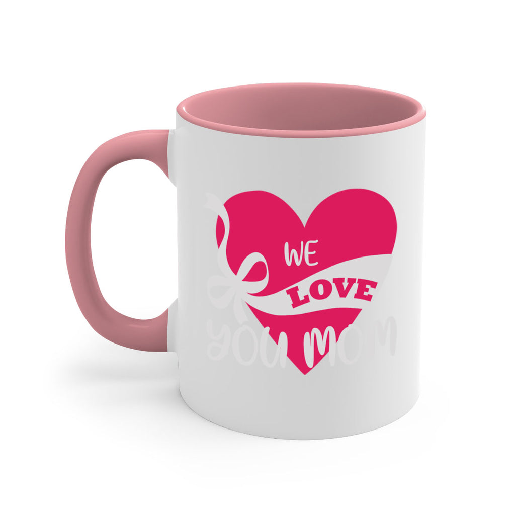 we love you mom 26#- mom-Mug / Coffee Cup