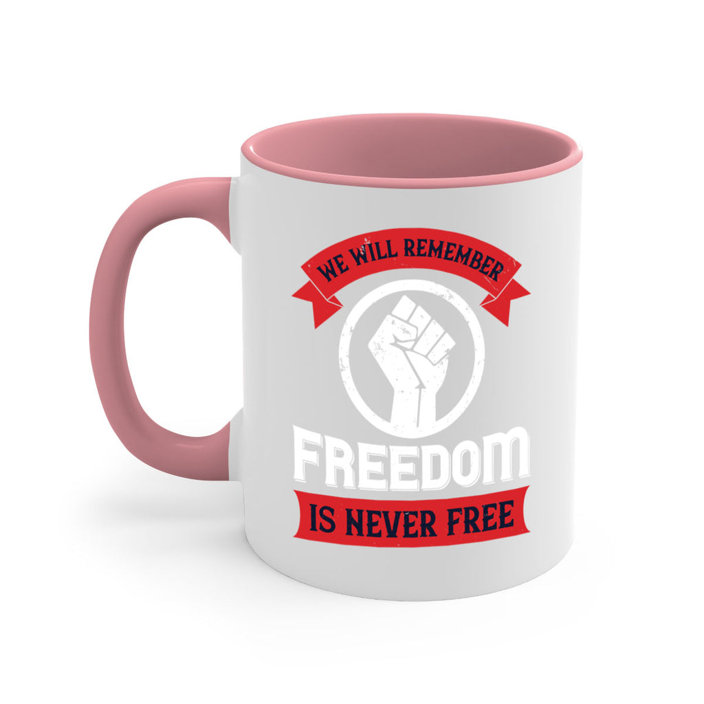 we will remeber freedom is never free 6#- veterns day-Mug / Coffee Cup