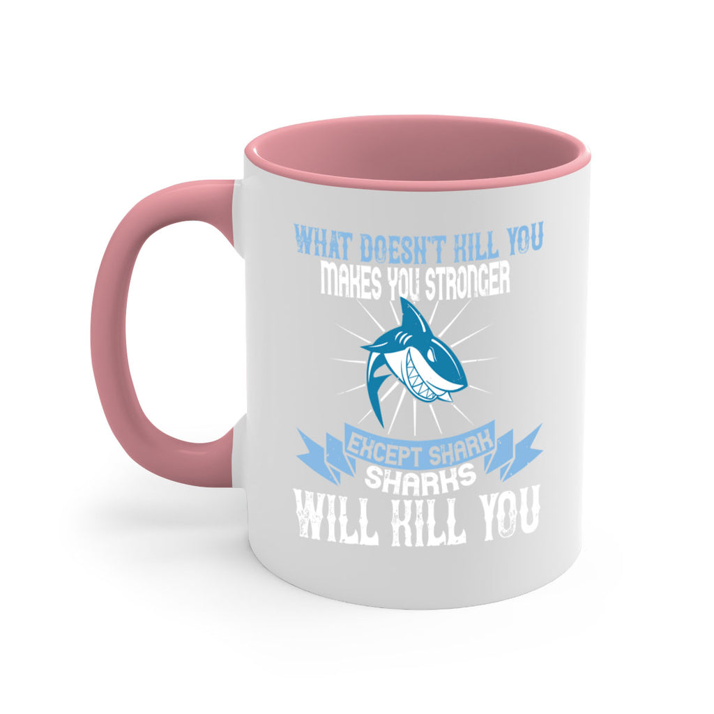 what doesnt kill you makes you stronger except shark sharks will kill you Style 4#- Shark-Fish-Mug / Coffee Cup