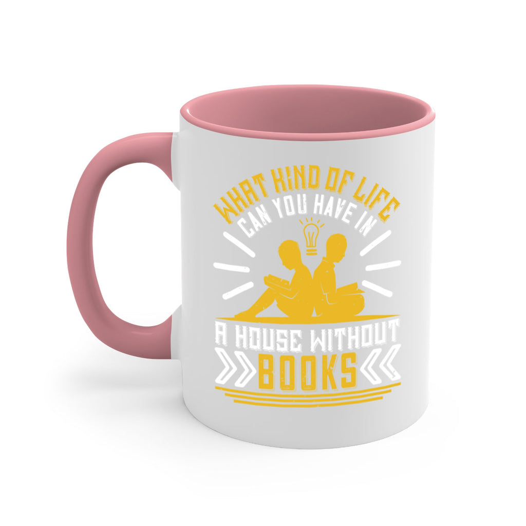 what kind of life can you have in a house without books 2#- Reading - Books-Mug / Coffee Cup