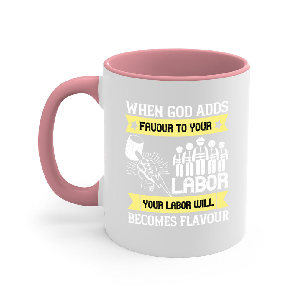 when god adds favour to your labor your labor will becomes flavour 11#- labor day-Mug / Coffee Cup