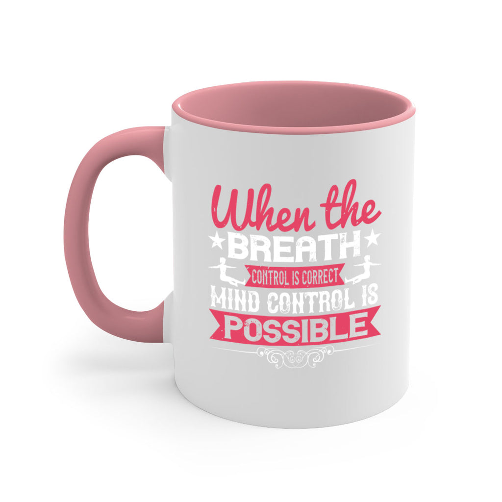 when the breath control is correct mind control is possible 40#- yoga-Mug / Coffee Cup