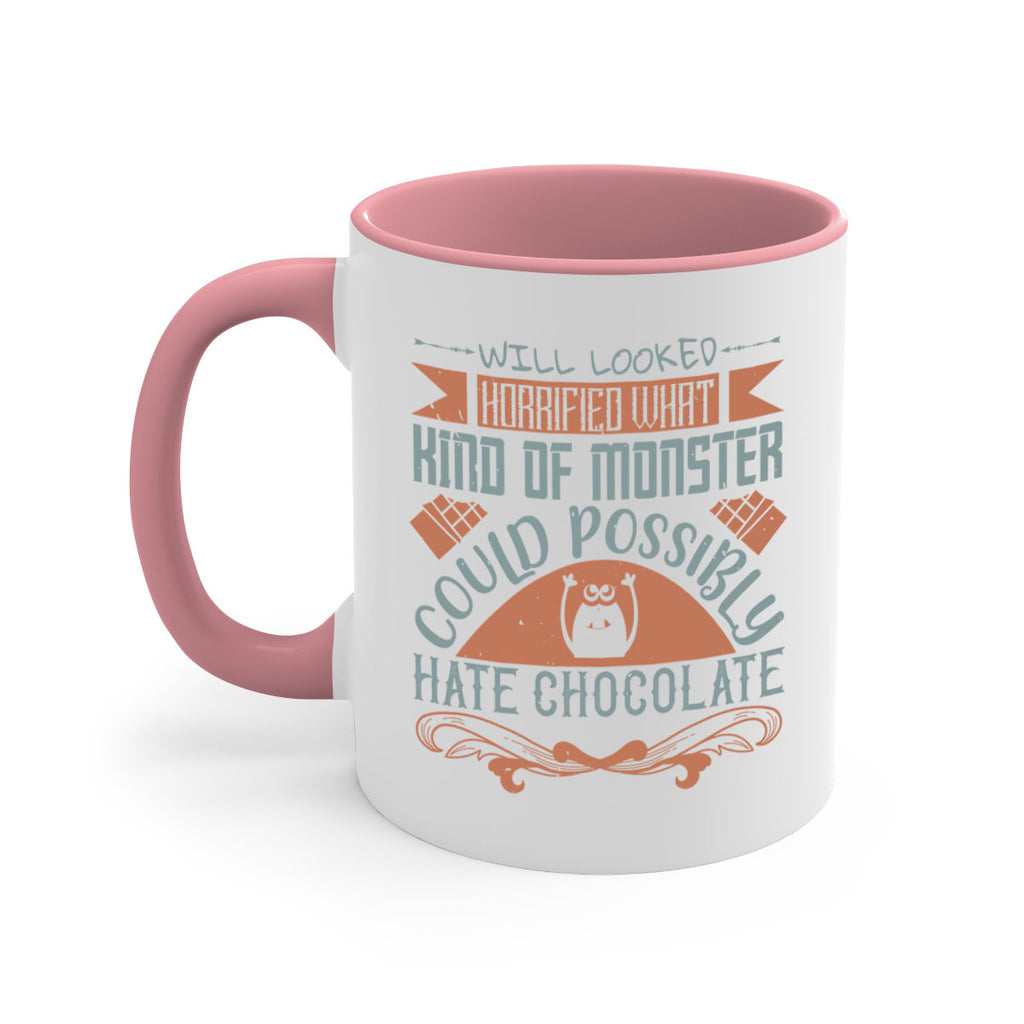 will looked horrified what kind of monster could possibly hate chocolate 9#- chocolate-Mug / Coffee Cup
