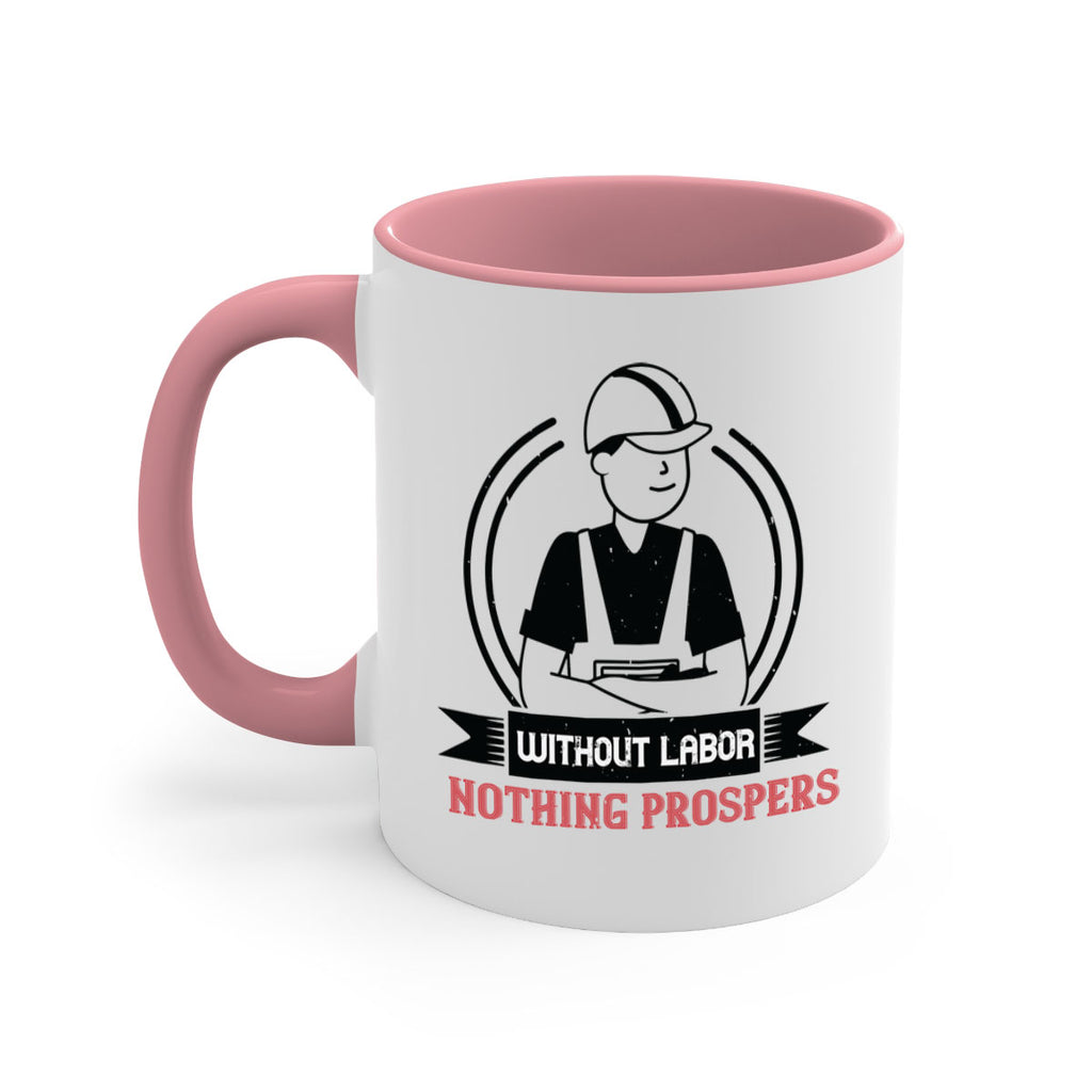 without labor nothing prospers 8#- labor day-Mug / Coffee Cup