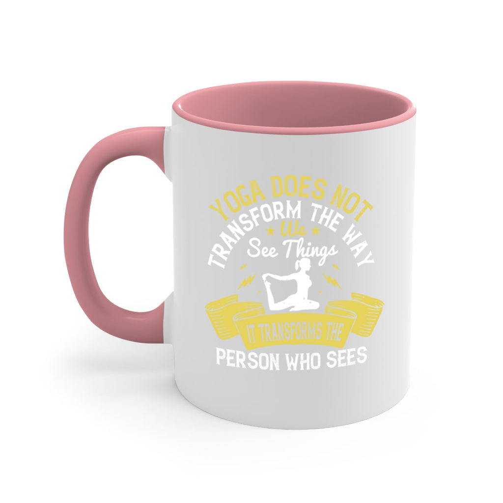 yoga does not transform the way we see things it transforms the person who sees 34#- yoga-Mug / Coffee Cup