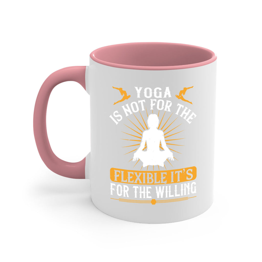 yoga is not for the flexible it’s for the willing 24#- yoga-Mug / Coffee Cup