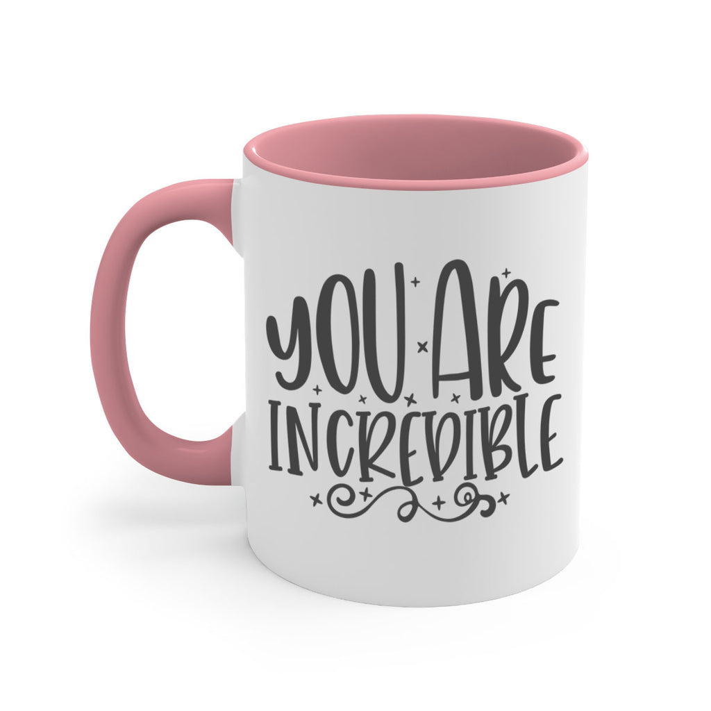 you are incredibale Style 61#- motivation-Mug / Coffee Cup