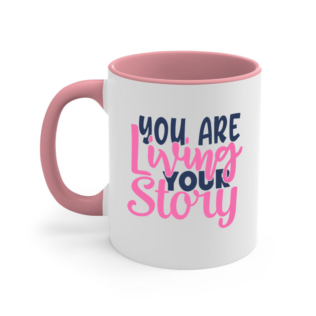 you are living your story Style 59#- motivation-Mug / Coffee Cup