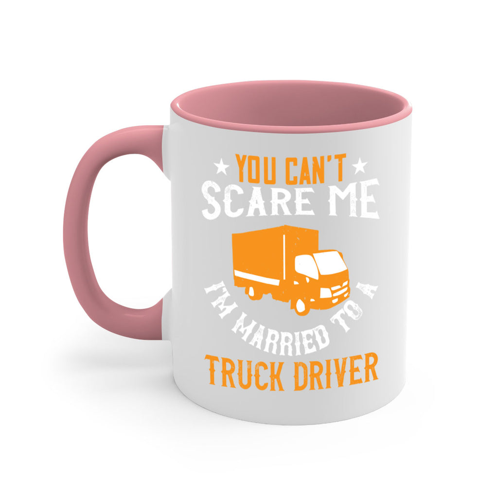 you cant scare me im married to a truck driver Style 7#- truck driver-Mug / Coffee Cup