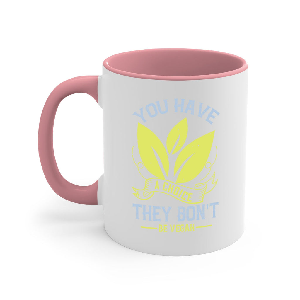 you have a choicethey dont be vegan 1#- vegan-Mug / Coffee Cup