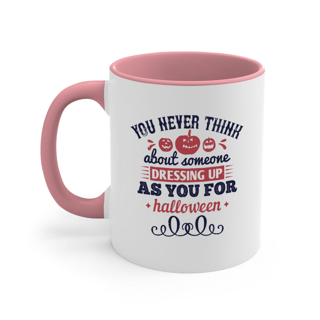you never think about 117#- halloween-Mug / Coffee Cup