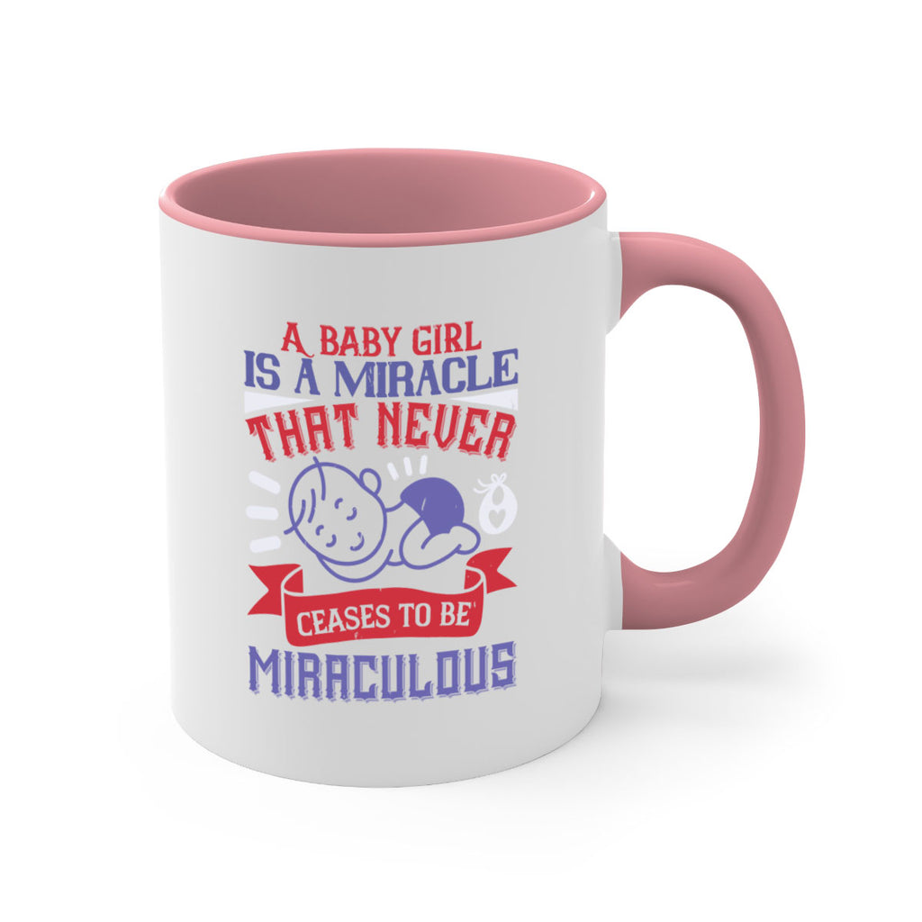 A baby girl is a miracle that never ceases to be miraculous Style 143#- baby2-Mug / Coffee Cup