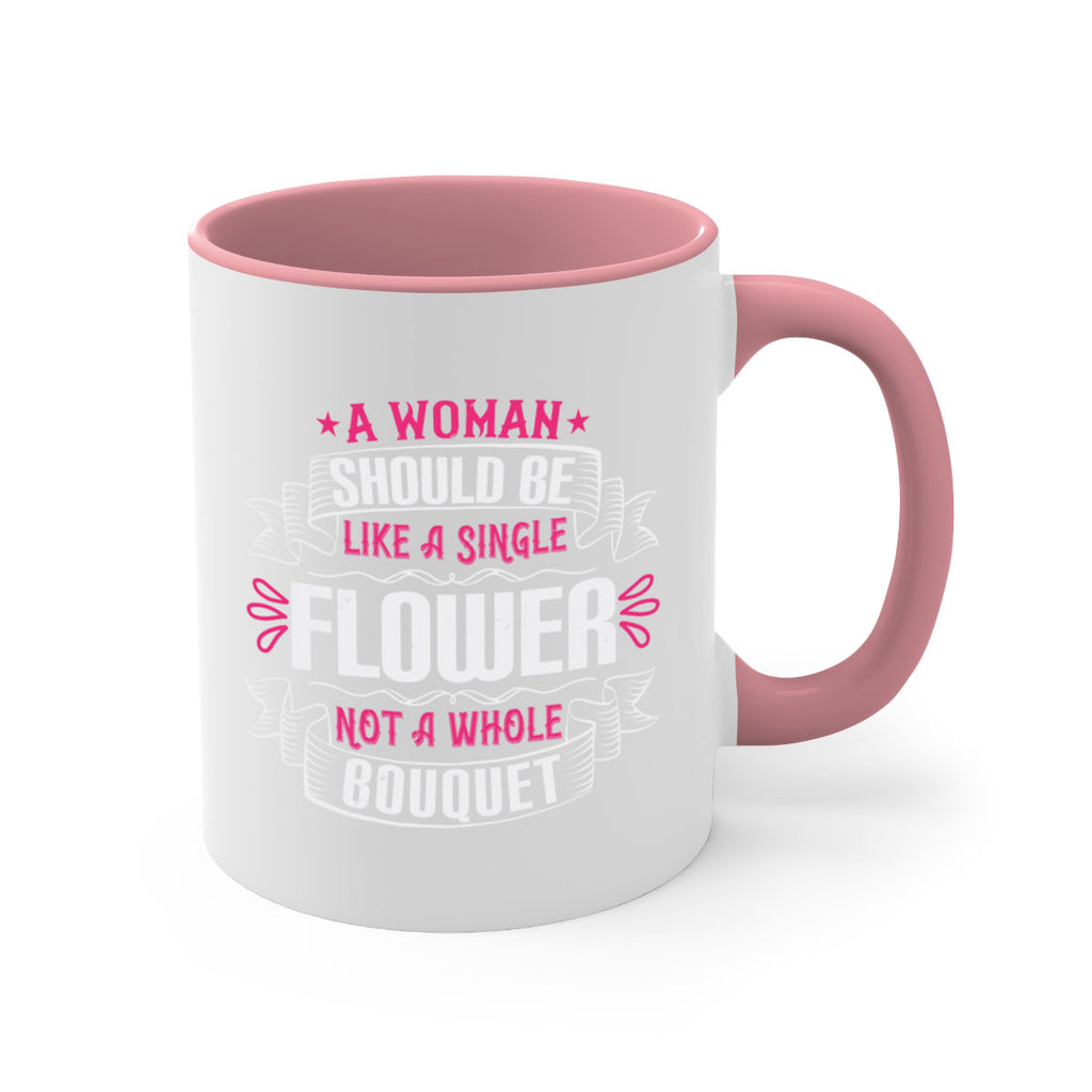 A woman should be like a single flower not a whole bouquet Style 30#- aunt-Mug / Coffee Cup