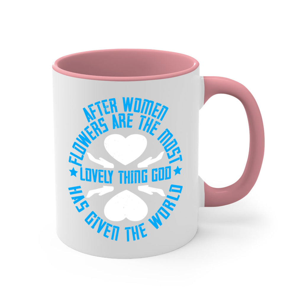 After women flowers are the most lovely thing God has given the world Style 79#- World Health-Mug / Coffee Cup