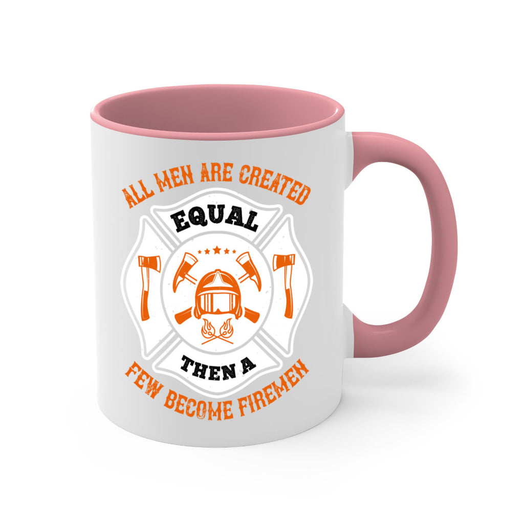 All men are created equal then a few become firemen Style 94#- fire fighter-Mug / Coffee Cup