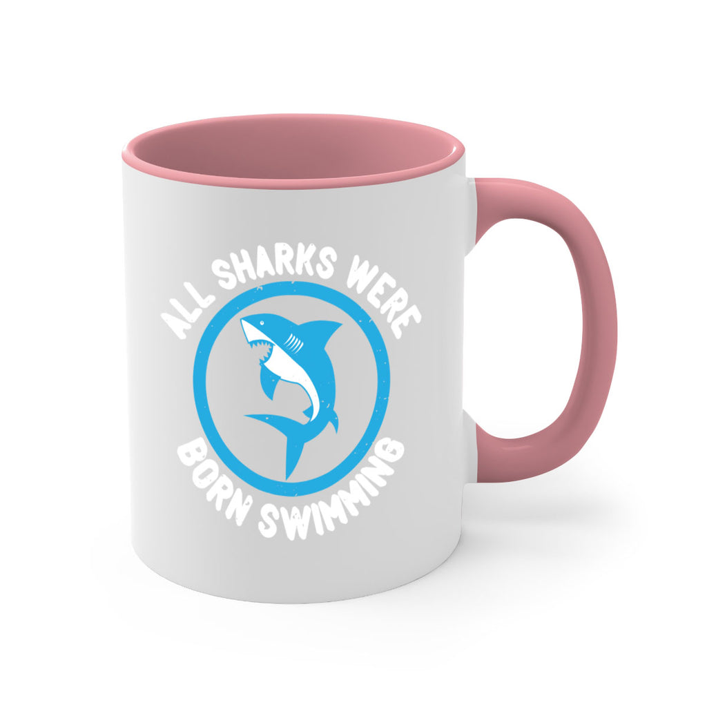 All sharks were born swimming Style 100#- Shark-Fish-Mug / Coffee Cup
