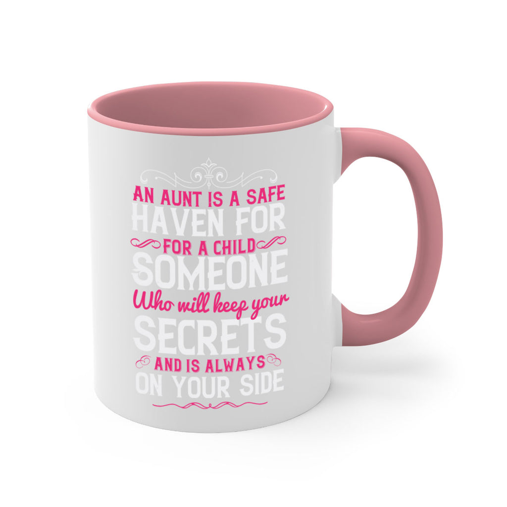 An aunt is a safe haven for a child Someone who will keep your secrets Style 4#- aunt-Mug / Coffee Cup