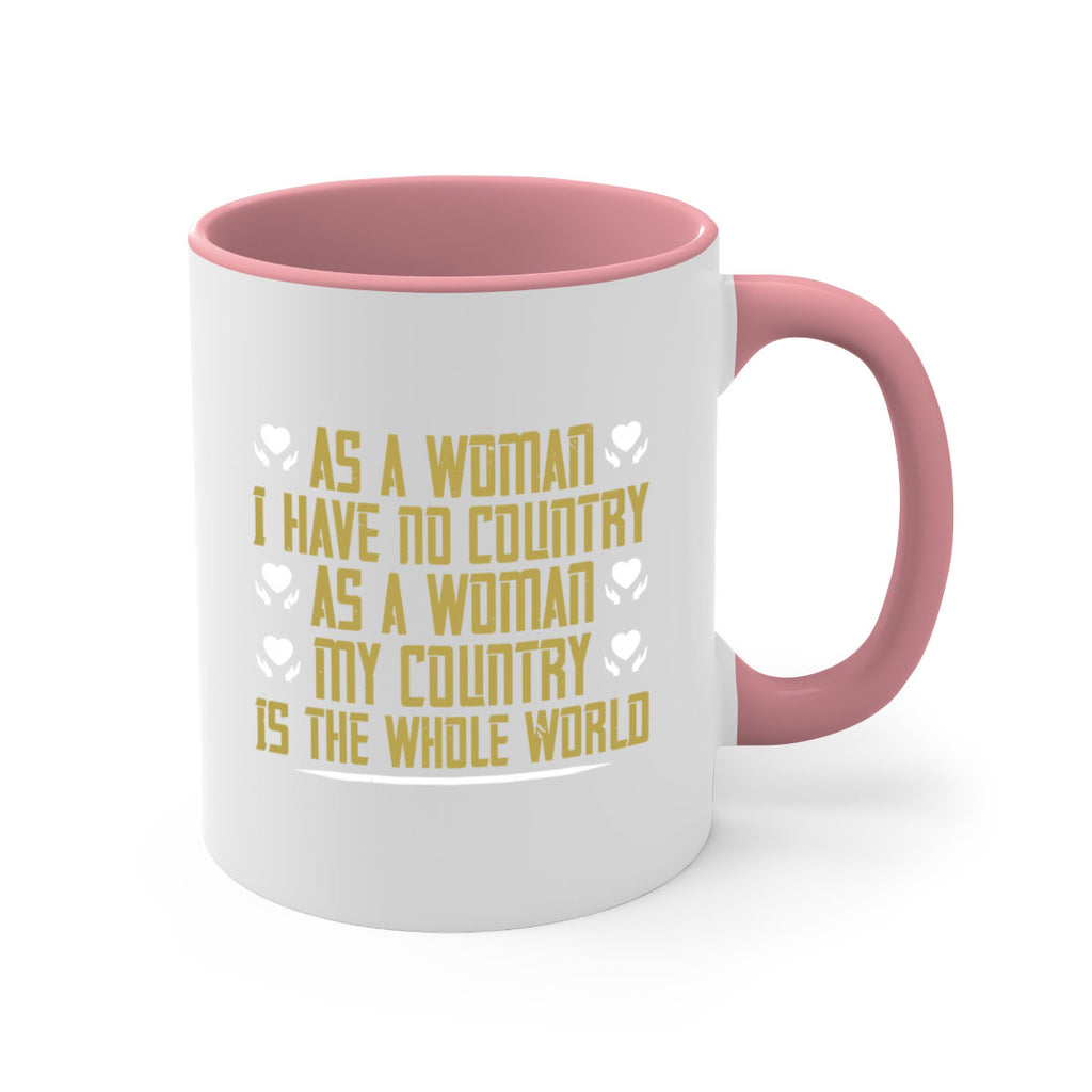 As a woman I have no country As a woman my Style 75#- World Health-Mug / Coffee Cup