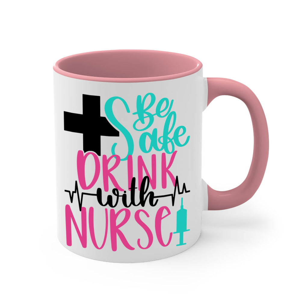 Be Safe Drink With A Nurse Style Style 223#- nurse-Mug / Coffee Cup